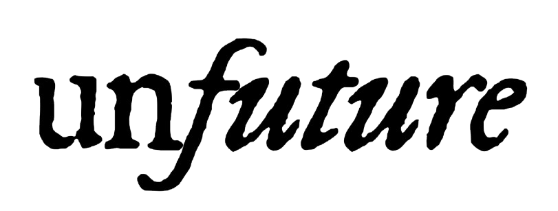 Unfuture